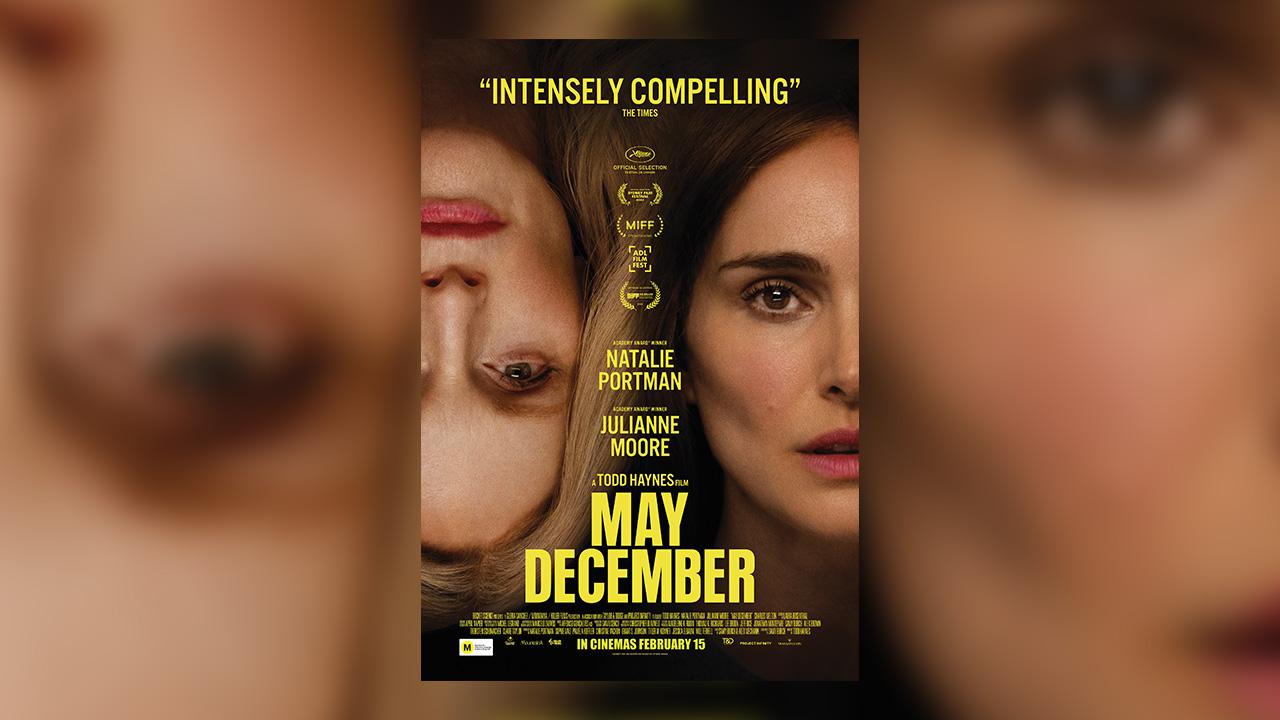 Win tickets to May December, Flicks’ favourite film of 2023